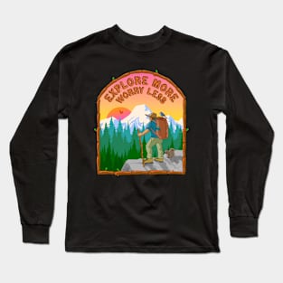 Explore More Worry Less Hiking Long Sleeve T-Shirt